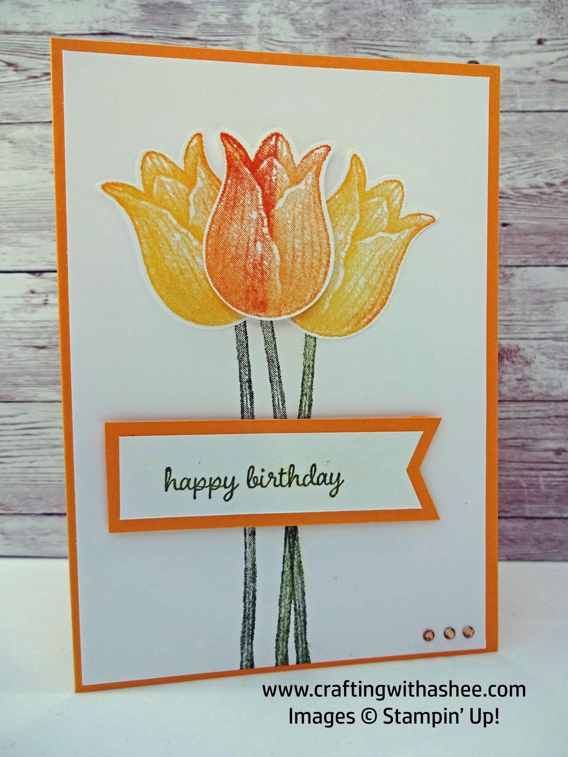 Tulips Make me Happy - Birthday Card – Crafting with Ashee